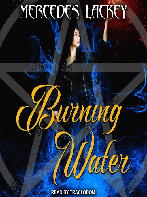 Title details for Burning Water by Mercedes Lackey - Available